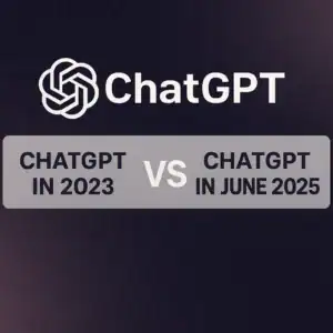ChatGPT in 2023 vs June 2025: A Detailed Breakdown of Evolution and Features